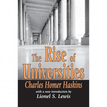 The Rise of Universities: Charles Homer Haskins (Foundations of Higher Education)