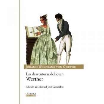 LAS DESVENTURAS DEL JOVEN WERTHER