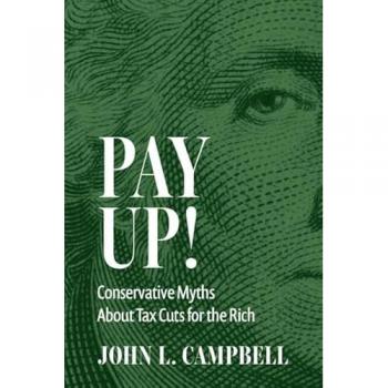 Pay Up!: Conservative Myths About Tax Cuts for the Rich