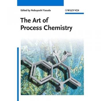 The Art of Process Chemistry
