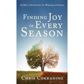 Finding Joy In Every Season: 60 Men's Devotionals for Winning with Jesus