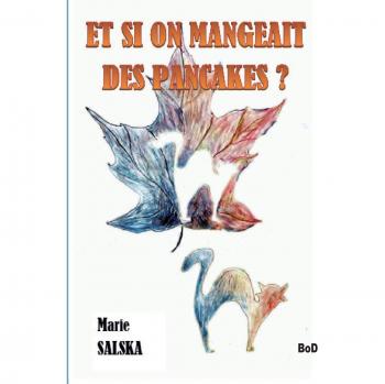 Salska, Marie: Et si on mangeait des pancakes ?