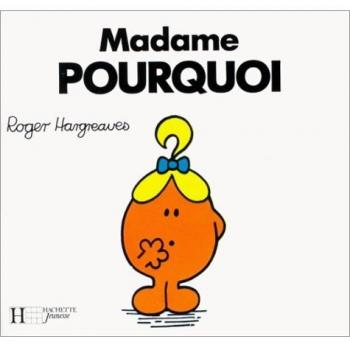 Madame Pourquoi (Hachette Jeunesse)