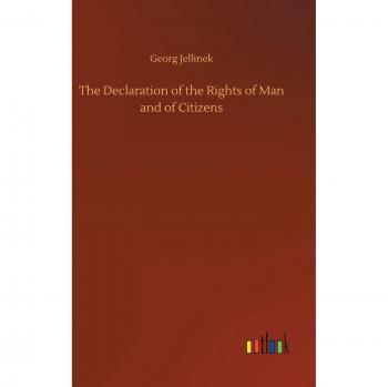 The Declaration of the Rights of Man and of Citizens