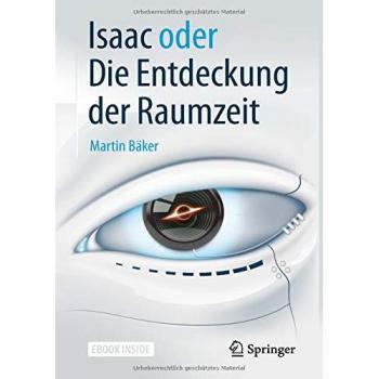 Isaac oder Die Entdeckung der Raumzeit