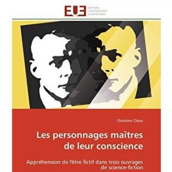 Les personnages maîtres de leur conscience: Appréhension de l'être fictif dans trois ouvrages de science-fiction (Omn.Univ.Europ.)