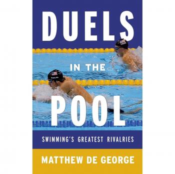 Duels in the Pool: Swimming's Greatest Rivalries