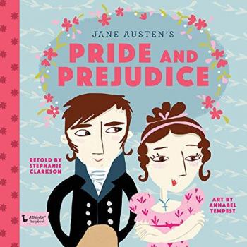 Pride and Prejudice: A BabyLit® Storybook by Stephanie Clarkson