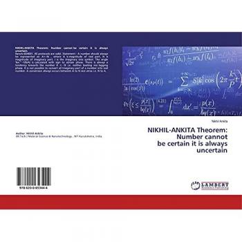NIKHIL-ANKITA Theorem: Number cannot be certain it is always uncertain