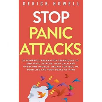 Stop Panic Attacks: 23 Powerful Relaxation Techniques