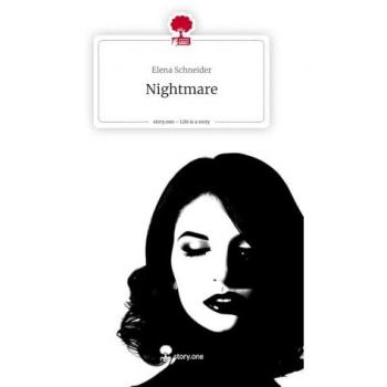 Elena Schneider Nightmare. Life Is A Story