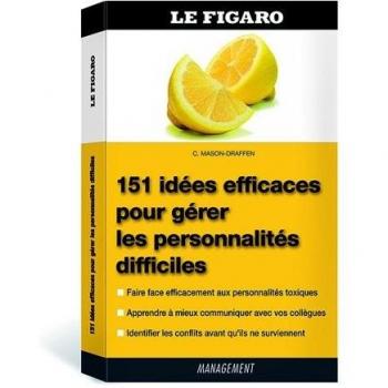 151 idées efficaces pour gérer les personnalités difficiles