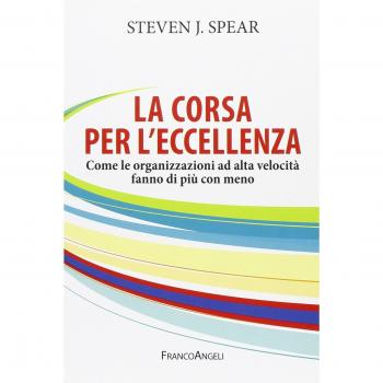 La corsa per l'eccellenza. Come le organizzazioni ad alta velocità fanno di più con meno
