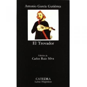 Antonio García Gutiérrez El Trovador (Letras Hispánicas)