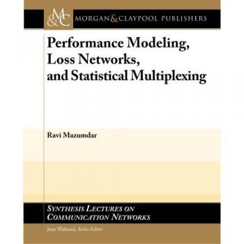 Performance Modeling, Loss Networks, and Statistical Multiplexing