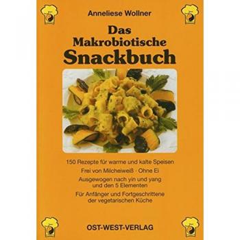 Das Makrobiotische Snackbuch