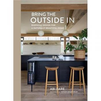 Bring the Outside In: Biophilic design for a naturally beautiful home
