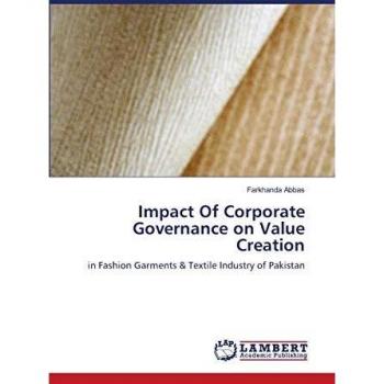 Impact Of Corporate Governance on Value Creation: in Fashion Garments & Textile Industry of Pakistan