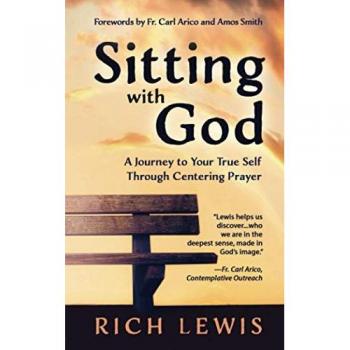 Sitting with God: A Journey to Your True Self Through Centering Prayer