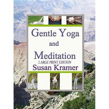 Gentle Yoga and Meditation Large Print Edition