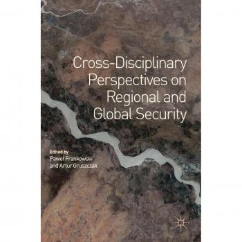 Cross-Disciplinary Perspectives on Regional and Global Security