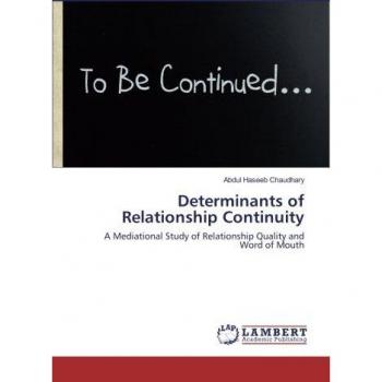 Determinants of Relationship Continuity: A Mediational Study of Relationship Quality and Word of Mouth