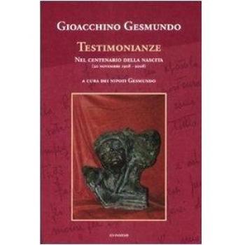 Gioacchino Gesmundo. Testimonianze nel centenario della nascita