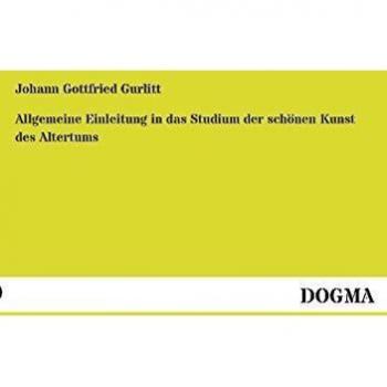 Allgemeine Einleitung in das Studium der schönen Kunst des Altertums