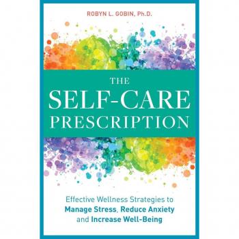 The Self Care Prescription: Powerful Solutions to Manage Stress, Reduce Anxiety & Increase Wellbeing