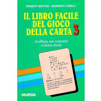 Il libro facile del gioco della carta. Vol. 3: In difesa nei contratti a senza atout.