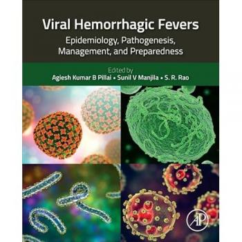 Viral Hemorrhagic Fevers : Epidemiology, Pathogenesis, Management, and Preparedness