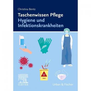Urban & Fischer in Elsevier Taschenwissen Pflege Hygiene und Infektionskrankheiten
