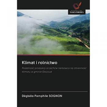 Klimat i rolnictwo: Podatność produkcji orzechów nerkowca na zmienność klimatu w gminie Glazoué: Podatno¿¿ produkcji orzechów nerkowca na zmienno¿¿ klimatu w gminie Glazoué