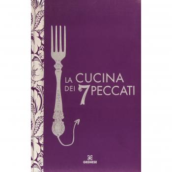 La cucina dei 7 peccati. Ediz. illustrata
