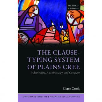 The ClauseTyping System of Plains Cree by Clare Brandon University Cook Hardcover Book