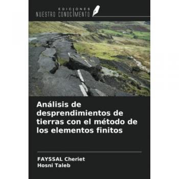 Cheriet, Fayssal: Análisis de desprendimientos de tierras con el método de los elementos finitos