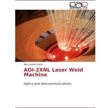 AOI-2XNL Laser Weld Machine: Optics and telecommunications