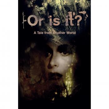 Or Is It? a Tale from Another World
