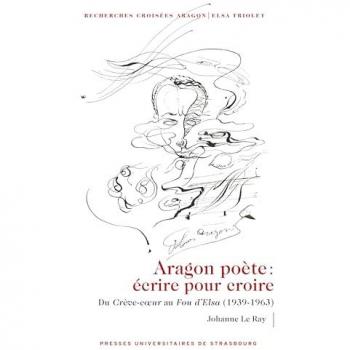Aragon poète. Écrire pour croire
