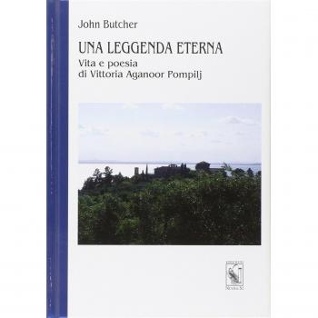 Una leggenda eterna. Vita e poesia di Vittoria Aganoor Pompilj