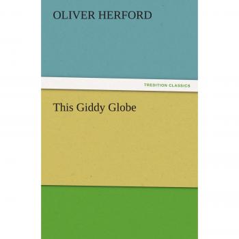 This Giddy Globe (TREDITION CLASSICS)