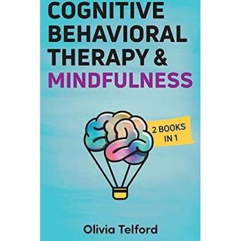 Telford, Olivia: Cognitive Behavioral Therapy and Mindfulness