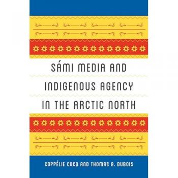 Sami Media and Indigenous Agency in the Arctic North