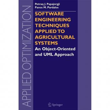 Software Engineering Techniques Applied to Agricultural Systems