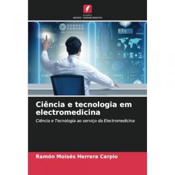 Herrera Carpio, Ramón Moisés: Ciência e tecnologia em electromedicina