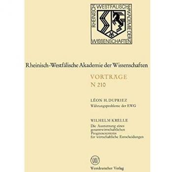 Wahrungsprobleme Der Ewg / Die Ausnutzung Eines Gesamtwirtschaftlichen Prognosesystems Fur Wirtschaftliche Entscheidungen (German Edition): 192. ... Akademie der Wissenschaften, 210, Band 210)