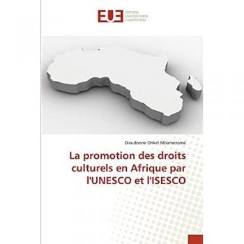 La promotion des droits culturels en Afrique par l'UNESCO et l'ISESCO