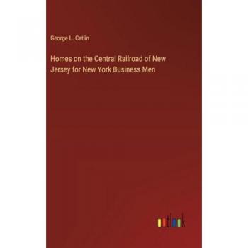 Homes on the Central Railroad of New Jersey for New York Business Men