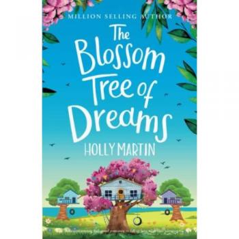 Martin, Holly: The Blossom Tree of Dreams