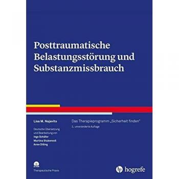 Posttraumatische Belastungsstörung und Substanzmissbrauch: Das Therapieprogramm Sicherheit finden